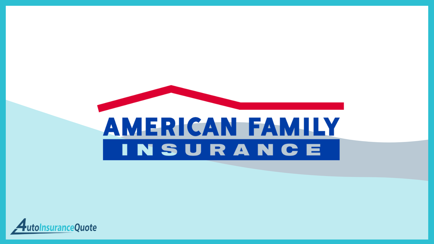 American Family: Best Auto Insurance for College Graduates