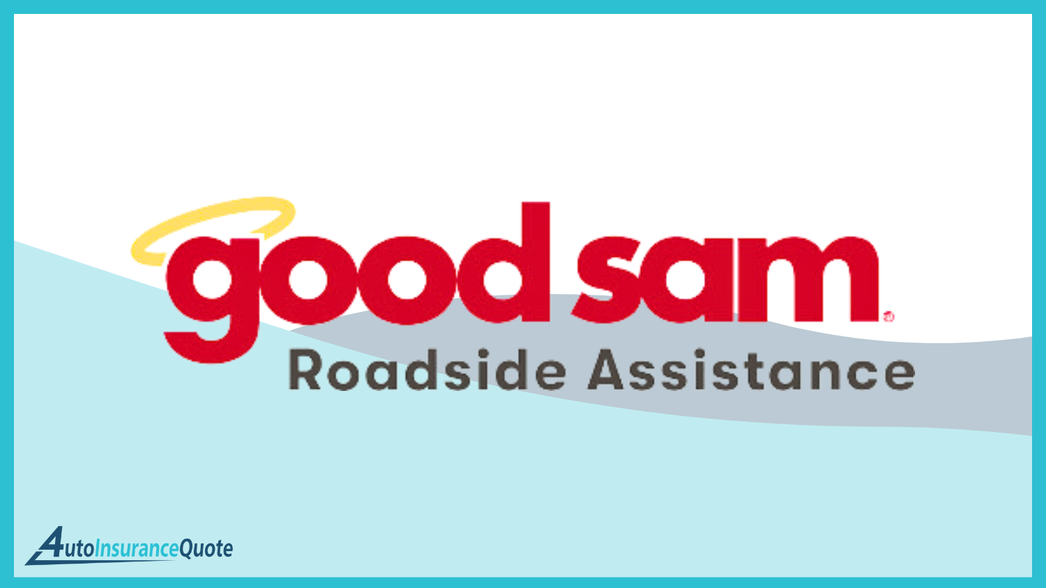 Good Sam: Best Roadside Assistance Coverage