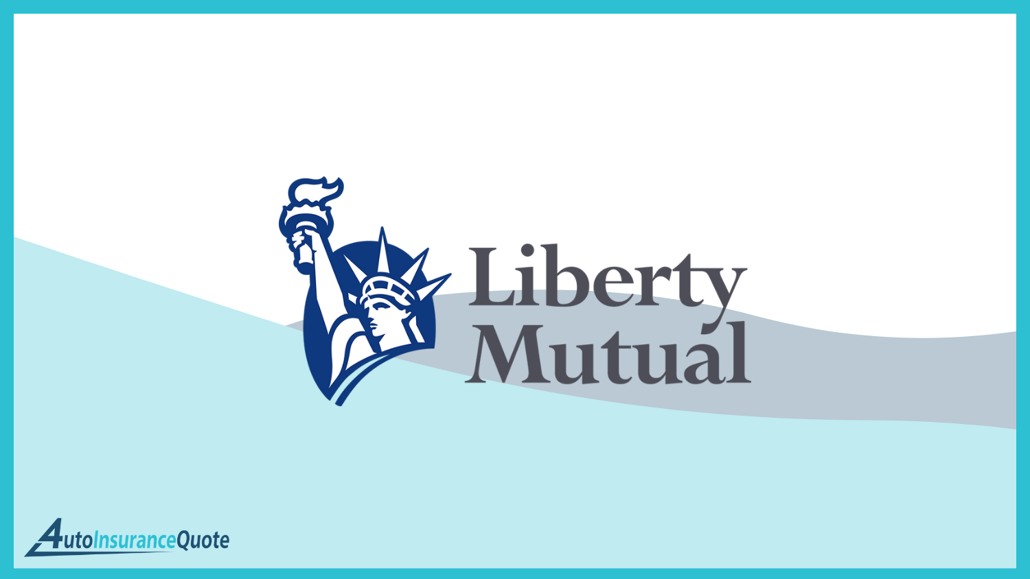 Liberty Mutual: Cheapest Auto Insurance Companies