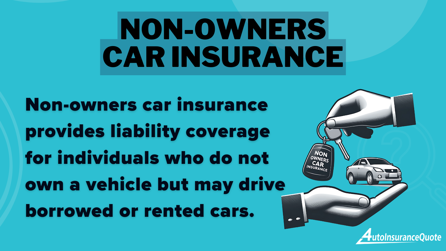 Non-Owners Car Insurance Definition Card: How to Get Auto Insurance for a Car Not Registered in Your Name