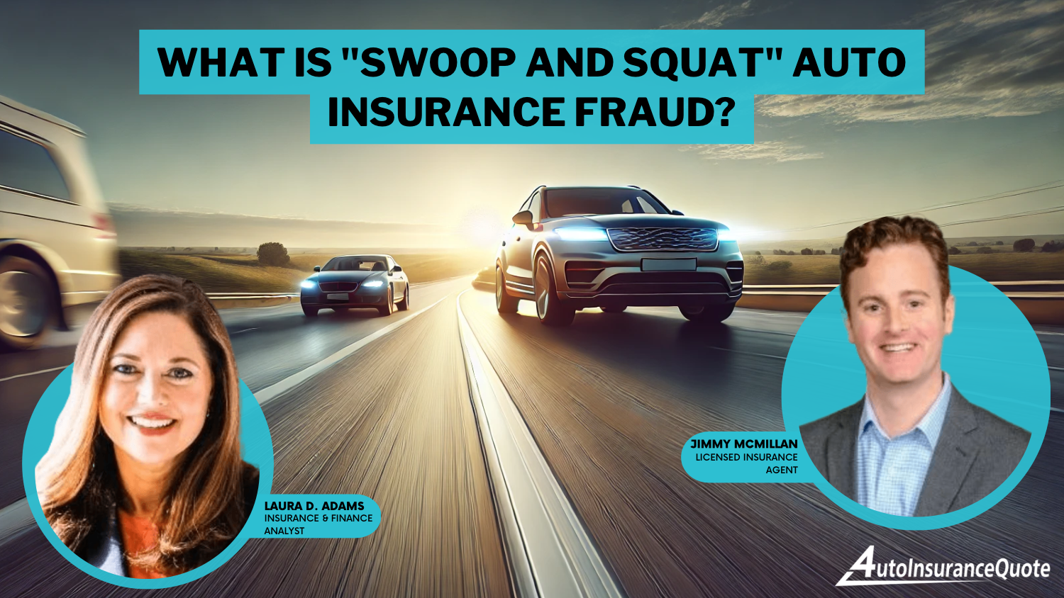 The “Swoop and Squat” Auto Insurance Fraud